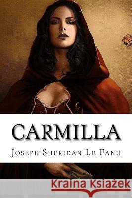 Carmilla Joseph Sheridan Le Fanu Joseph Sheridan L Paula Benitez 9781541366916 Createspace Independent Publishing Platform - książka