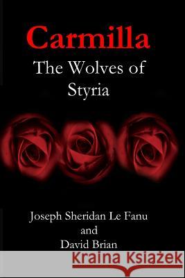 Carmilla: The Wolves of Styria Joseph Sheridan L David Brian Carson-Dellosa Publishing 9781481952217 American Education Publishing - książka