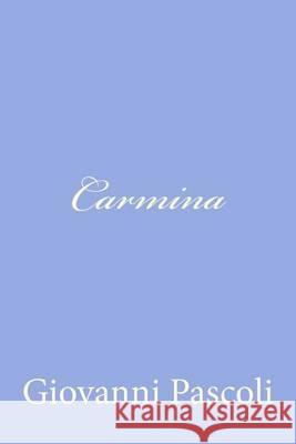 Carmina Giovanni Pascoli 9781478158813 Createspace - książka