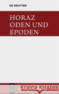 Carmina / Oden Und Epoden. Nach Theodor Kayser Und F. O. Von Nordenflycht: Lateinisch - Deutsch Quintus Horatius Flaccus, Franz Burger 9783110356953 de Gruyter - książka