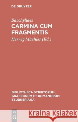 Carmina Cum Fragmentis: Eleventh Revised Edition Bacchylides 9783598711169 K. G. Saur - książka