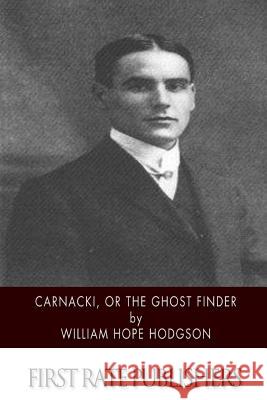 Carnacki, The Ghost Finder Hodgson, William Hope 9781500377984 Createspace - książka