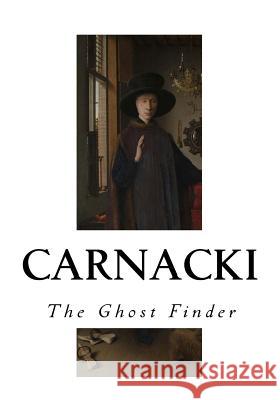 Carnacki: The Ghost Finder William Hope Hodgson 9781534777538 Createspace Independent Publishing Platform - książka