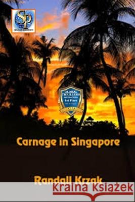 Carnage in Singapore Randall Krzak 9781088462034 Independently Published - książka