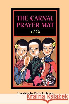 Carnal Prayer Mat Yu, Li 9780824817985 University of Hawaii Press - książka