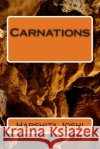 Carnations Harshita Joshi 9781484872932 Createspace