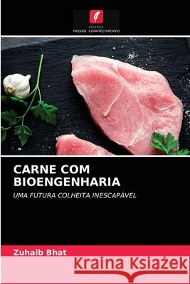 Carne Com Bioengenharia Zuhaib Bhat 9786203131277 Edicoes Nosso Conhecimento - książka