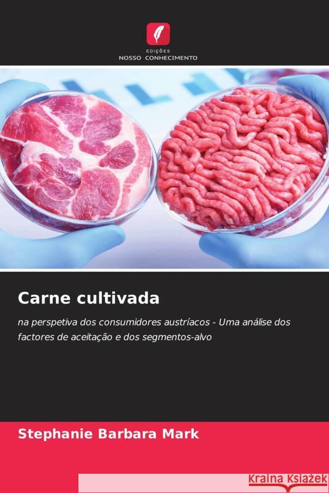 Carne cultivada Mark, Stephanie Barbara 9786208337230 Edições Nosso Conhecimento - książka