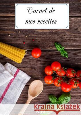 Carnet de mes recettes Mickaël Nicotera 9781326994020 Lulu.com - książka