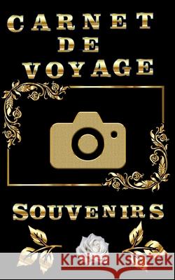 Carnet de voyage: souvenirs Fantaisie Voyage Publishing 9781650176291 Independently Published - książka