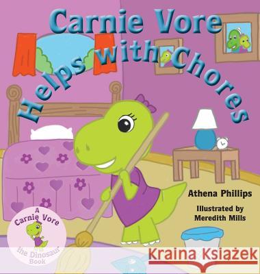 Carnie Vore Helps with Chores Athena Z. Phillips Meredith E. Mills 9781733187916 Wicked Stepsister Productions - książka