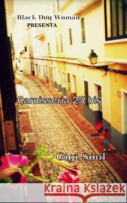 Carnisseria 25 bis Soul, Gigi 9781492394068 Createspace - książka