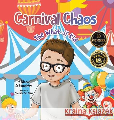 Carnival Chaos Nicole Drinkwater 9781779624550 Tellwell Talent - książka