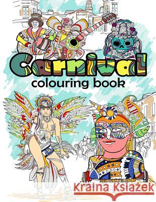 Carnival Colouring Book: Adult Coloring Fun, Stress Relief Relaxation and Escape Aryla Publishing 9781912675340 Aryla Publishing - książka