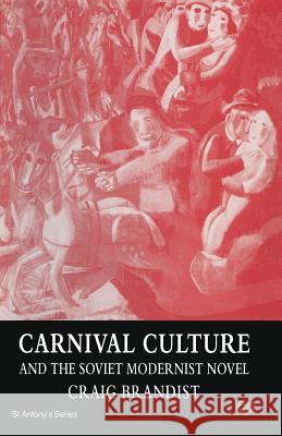 Carnival Culture and the Soviet Modernist Novel Craig Brandist 9781349251223 Palgrave MacMillan - książka