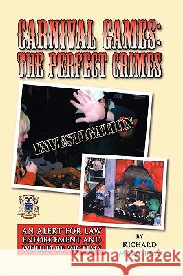 Carnival Games: The Perfect Crimes Margittay, Richard 9781441586834 Xlibris Corporation - książka