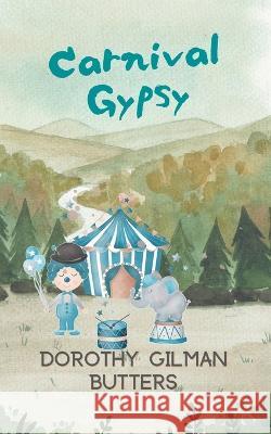 Carnival Gypsy Dorothy Gilman Butters   9781961386037 Southern Dragon Publishing - książka