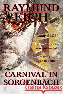 Carnival in Sorgenbach Raymund Eich 9781795647823 Independently Published - książka