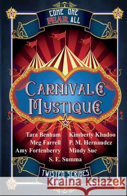 Carnivale Mystique Twisted Scribes Tara Benham Meg Farrell 9781547271160 Createspace Independent Publishing Platform - książka