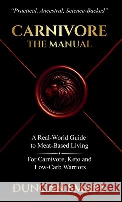 Carnivore: The Manual Duncan Smart 9781068293757 Ancestral Living Press - książka