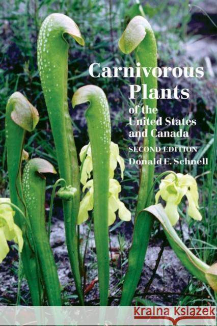 Carnivorous Plants of the United States and Canada Donald E. Schnell 9781604691085 Timber Press (OR) - książka