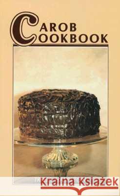 Carob Cookbook Tricia Hamilton 9780865341357 Sunstone Press - książka