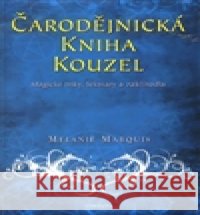 Čarodějnická kniha kouzel Melanie Marquis 9788073367305 Fontána - książka