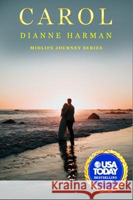 Carol: Midlife Journey Series Dianne Harman 9781095011492 Independently Published - książka