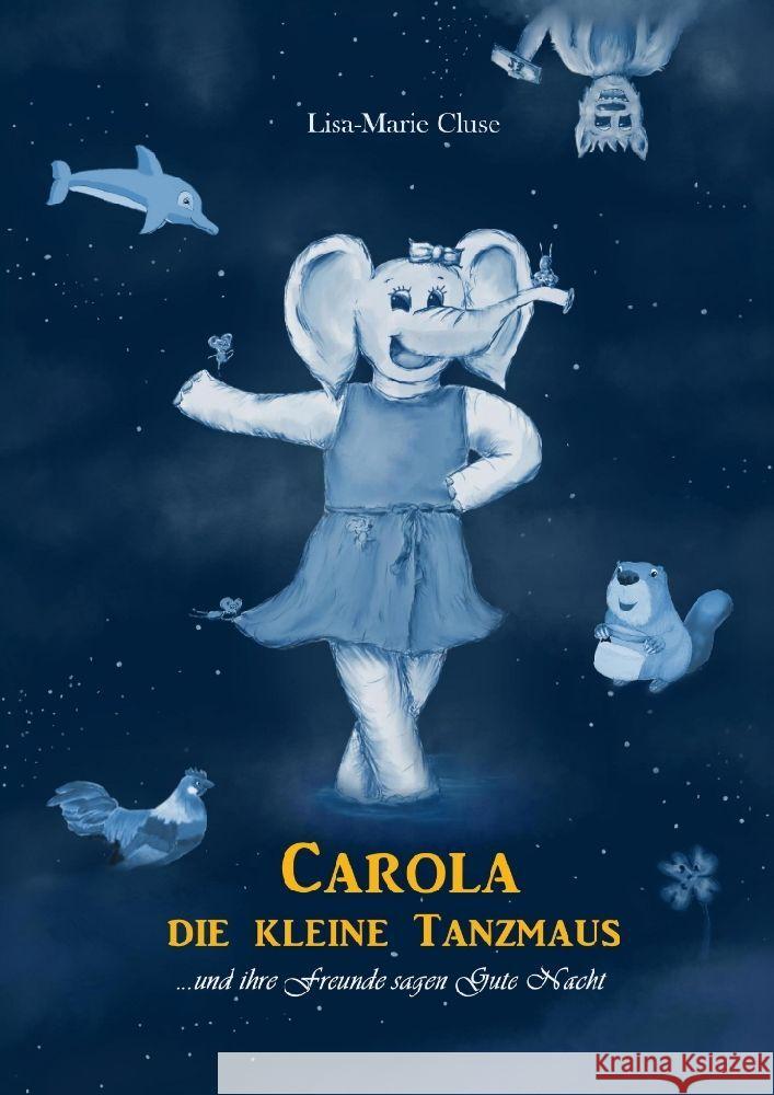 CAROLA DIE KLEINE TANZMAUS Cluse, Lisa-Marie 9783347735194 tredition - książka