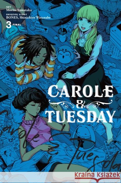 Carole & Tuesday, Vol. 3 Shinichiro Watanabe 9781975338725 Little, Brown & Company - książka