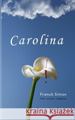 Carolina Franck Simon 9782322613687 Bod - Books on Demand - książka