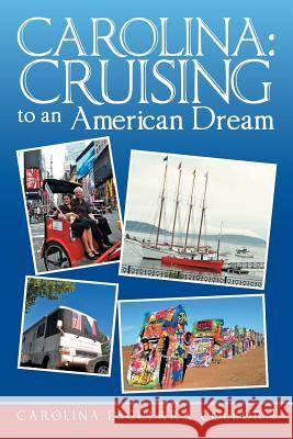 Carolina: Cruising to an American Dream Carolina Esguerra Colborn 9781491763001 iUniverse - książka
