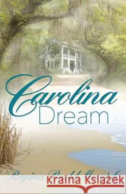 Carolina Dream Regina Rudd Merrick 9781649170729 Scrivenings Press LLC - książka