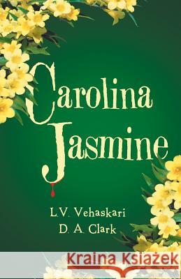 Carolina Jasmine L V Vehaskari, D a Clark 9781532077340 iUniverse - książka