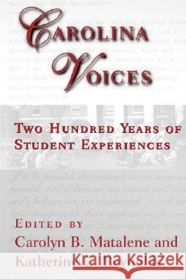 Carolina Voices: Two Hundred Years of Student Experiences Carolyn B. Matalene Katherine Chaddock Reynolds 9781570034299 University of South Carolina Press - książka