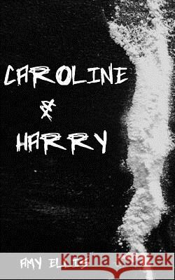 Caroline and Harry Amy Ellis 9781479245215 Createspace - książka