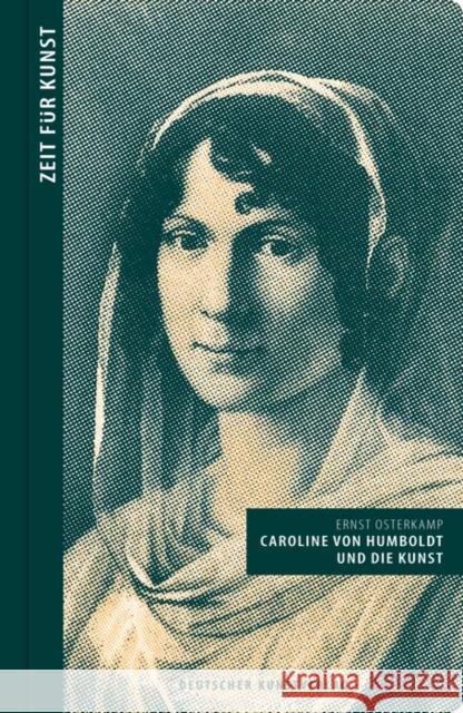 Caroline von Humboldt und die Kunst Osterkamp, Ernst 9783422074255 Deutscher Kunstverlag - książka