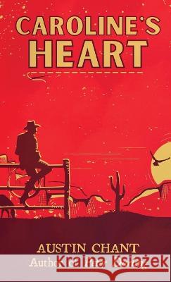 Caroline's Heart Austin Chant   9781088123829 IngramSpark - książka