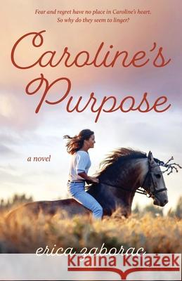 Caroline's Purpose Erica Zaborac 9781611533927 Torchflame Books - książka