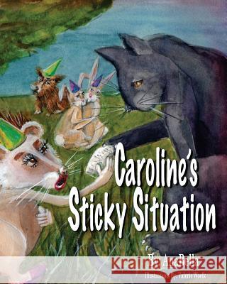 Caroline's Sticky Situation Anabella                                 Valerie Woelk 9781494382476 Createspace - książka