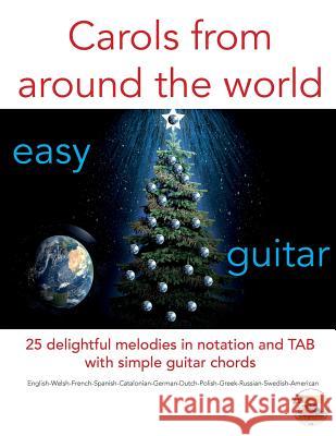 Carols from around the world: easy guitar Marc Lachlan Ongley 9781978201958 Createspace Independent Publishing Platform - książka