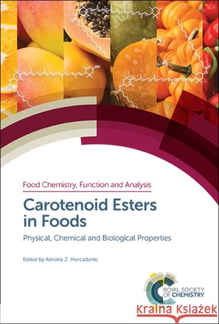 Carotenoid Esters in Foods: Physical, Chemical and Biological Properties  9781788012423 Royal Society of Chemistry - książka