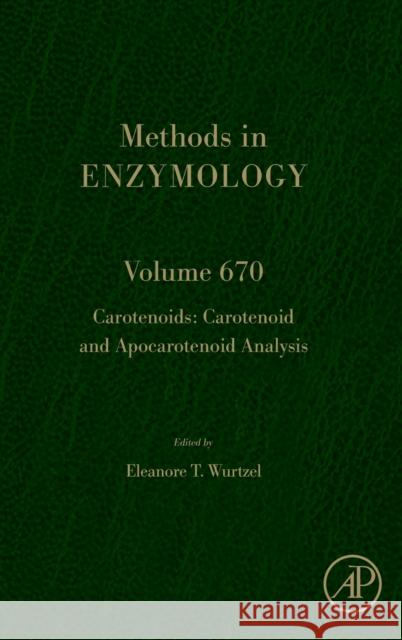 Carotenoids: Carotenoid and Apocarotenoid Analysis Wurtzel, Eleanore 9780323999755 Academic Press - książka