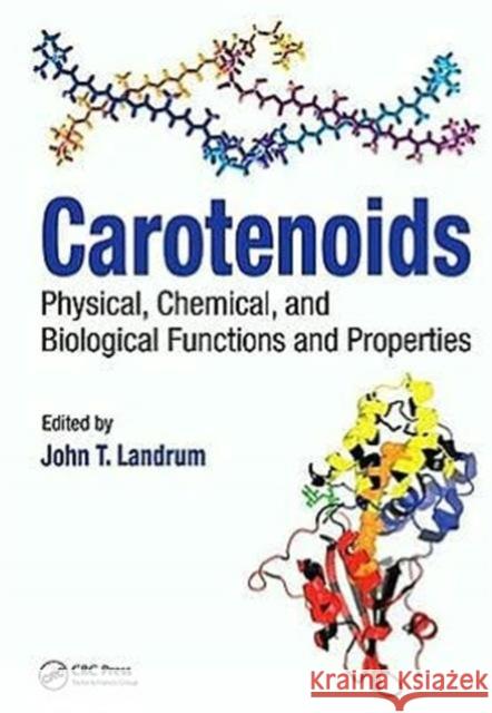 Carotenoids: Physical, Chemical, and Biological Functions and Properties Landrum, John T. 9781420052305 CRC - książka