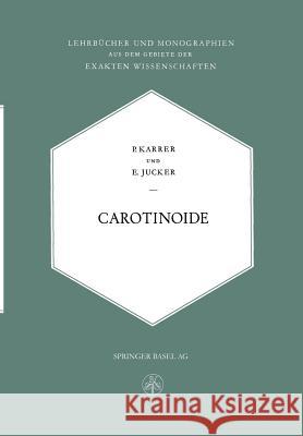 Carotinoide Paul Karrer Ernst M. Jucker Paul Karrer 9783034867894 Springer - książka
