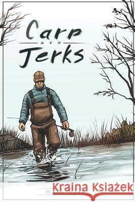 Carp Are Jerks Mark J. Usyk Sean Usyk Jordan Ross 9780578484105 Fly Monkey - książka