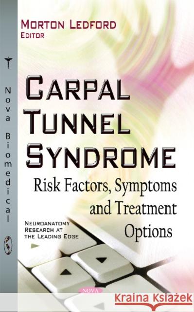 Carpal Tunnel Syndrome: Risk Factors, Symptoms and Treatment Morton Ledford 9781633211421 Nova Science Publishers Inc - książka