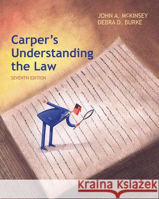 Carper's Understanding the Law John A. McKinsey Debra Burke 9781285428420 Cengage Learning - książka