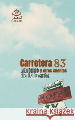 Carretera 83 y otros cuentos Enrique d 9789709694130 Masdar - książka