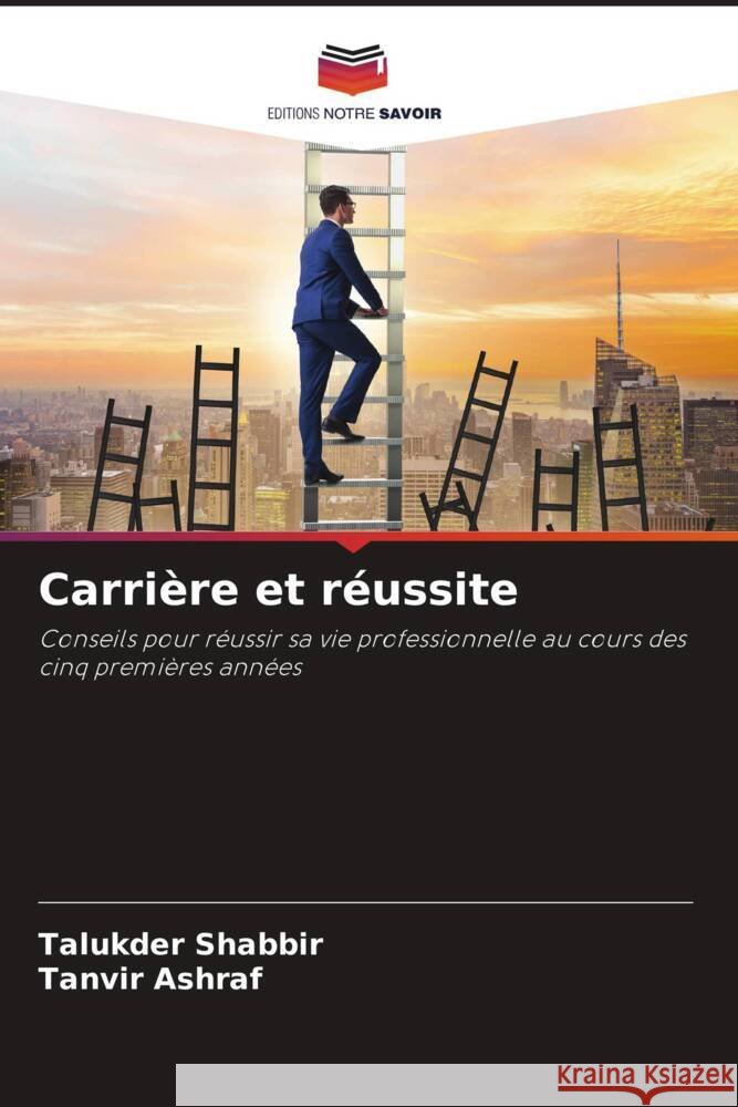 Carri?re et r?ussite Talukder Shabbir Tanvir Ashraf 9786207293810 Editions Notre Savoir - książka